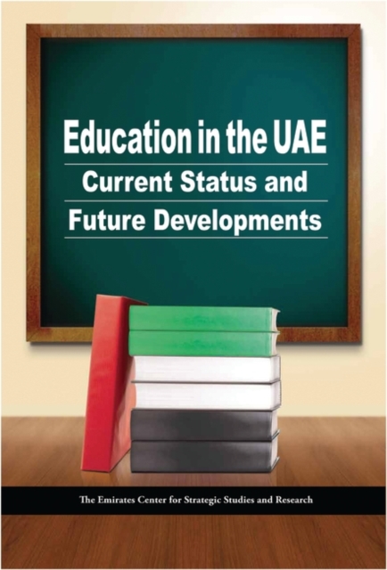 Education in the UAE Current Status and Future Deve