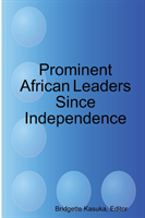 Prominent African Leaders Since Independence 