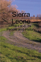 Sierra Leone The Land, Its People and Histo