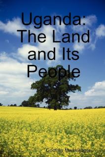 Uganda The Land and Its People